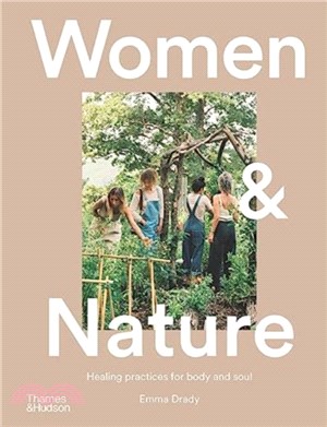 Women & Nature：Healing practices for body and soul
