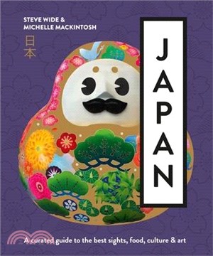 Japan: A Curated Guide to the Best Areas, Food, Culture & Art