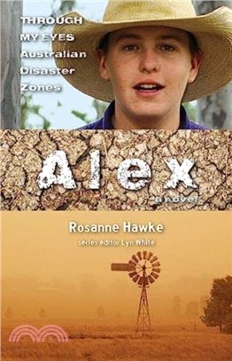 Alex: Through My Eyes - Australian Disaster Zones