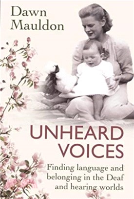 Unheard Voices：Finding language and belonging in the Deaf and hearing worlds