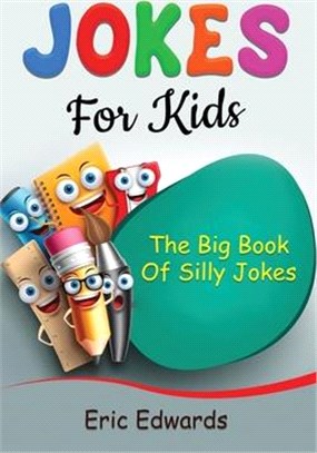 Jokes for Kids: The big book of silly jokes