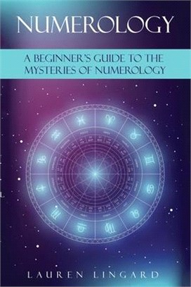 Numerology: A Beginner's Guide to the Mysteries of Numerology