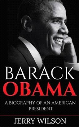 Barack Obama: A Biography of an American President