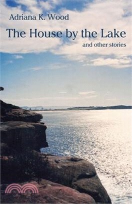 The House by the Lake: and other stories