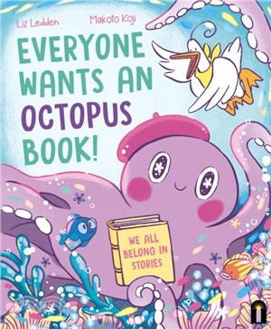 Everyone Wants an Octopus Book!：We All Belong in Stories