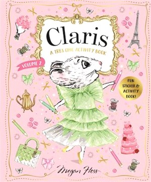 Claris: A Très Chic Activity Book Volume #2: Claris: The Chicest Mouse in Paris