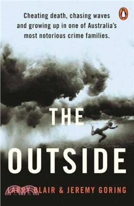 The Outside：Cheating death, chasing waves and growing up in one of Australia's most notorious crime families