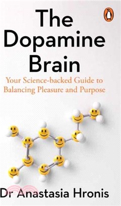 The Dopamine Brain：Your Science-backed Guide to Balancing Pleasure and Purpose