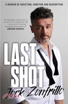 Last Shot：A memoir of addiction, ambition and redemption