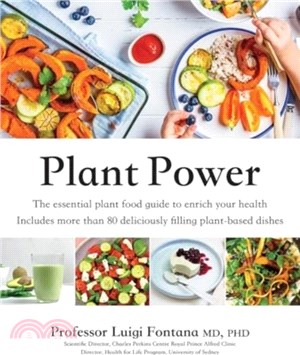 Plant Power：The Essential Plant Food Guide to Enrich Your Health