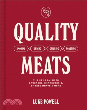 Quality Meats：The home guide to sausages, charcuterie, smoked meats & more