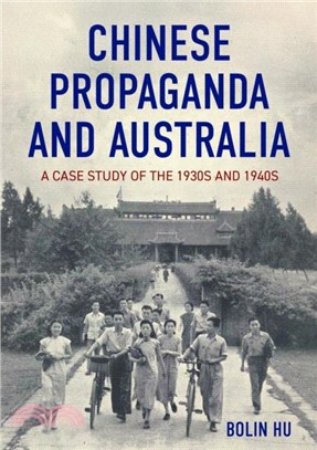 Chinese Propaganda and Australia：A case study of the 1930s and 1940s