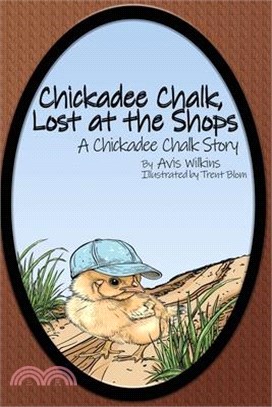 Chickadee Chalk, Lost at the Shops: A Chickadee Chalk Story