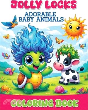 Jolly Locks: Adorable Baby Animals Coloring Book