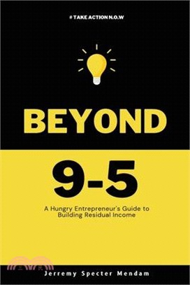 Beyond 9-5: A Young Entrepreneurs Guide to Residual Income