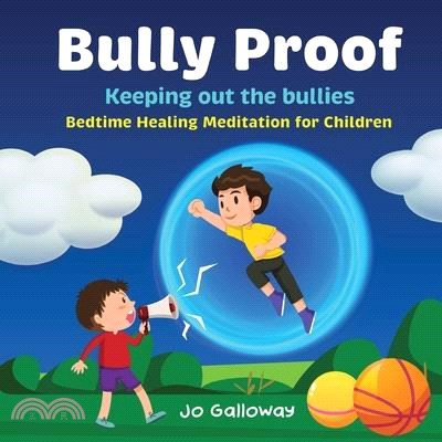 Bully Proof: Bedtime Healing Meditation for Children