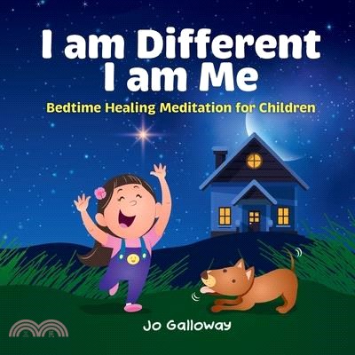 I am Different, I am Me.: Bedtime Healing Meditation for Children