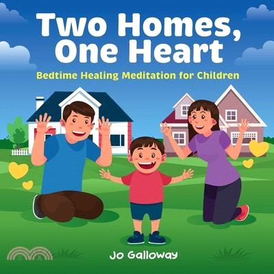 Two Homes, One Heart: Bedtime Healing Meditation for Children