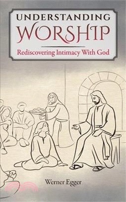 Understanding Worship: Rediscovering Intimacy With God