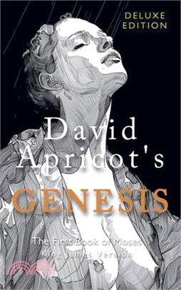 David Apricot's Genesis: The First Book of Moses, King James Version, Deluxe Edition