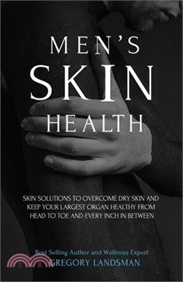 Men's Skin Health: Skin Solutions to Overcome Dry Skin