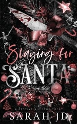 Slaying for Santa: a dark enemies-to-lovers single dad age gap Christmas romance