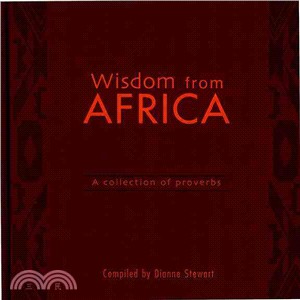 Wisdom From Africa ─ A Collection Of Proverbs