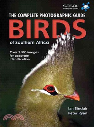 Birds of Southern Africa: The Complete Photographic Guide