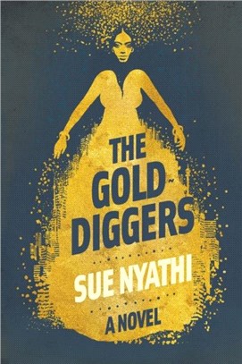 The golddiggers：A novel