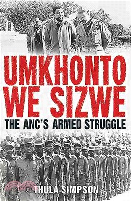 Umkhonto We Sizwe ― The Anc's Armed Struggle