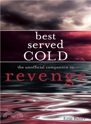 Best Served Cold—The unofficial companion to revenge