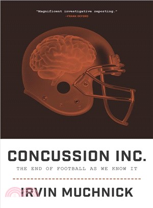 Concussion Inc. ─ The End of Football As We Know It