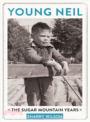 Young Neil ─ The Sugar Mountain Years