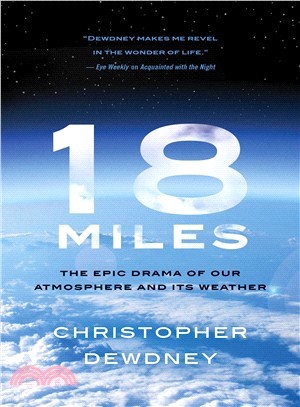 18 Miles ― The Epic Drama of Our Atmosphere and Its Weather