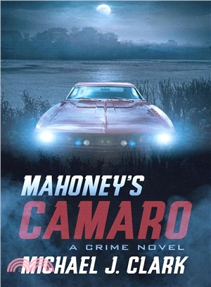 Mahoney's Camaro ― A Crime Novel