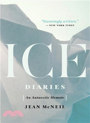 Ice Diaries ― An Antarctic Memoir