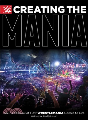 Creating the Mania ― An Inside Look at How Wrestlemania Comes to Life