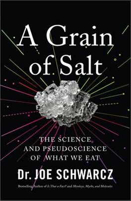 A Grain of Salt ― The Science and Pseudoscience of What We Eat