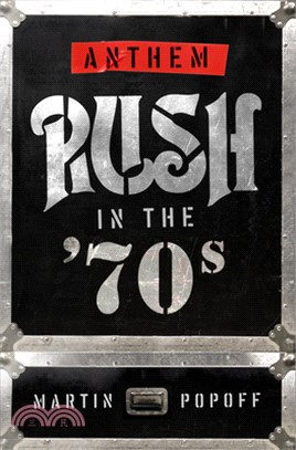 Anthem: Rush in the '70s