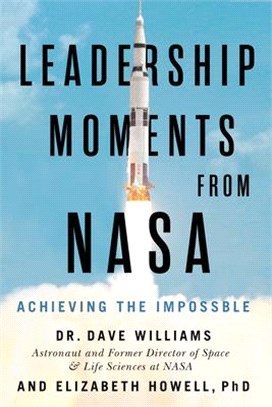 Leadership Moments from NASA: Achieving the Impossible