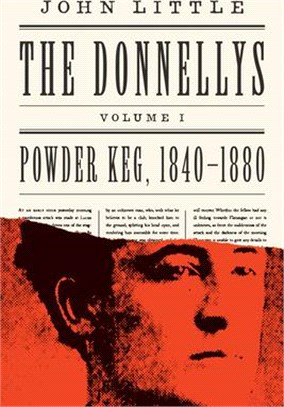 The Donnellys: Powder Keg: 1840-1880