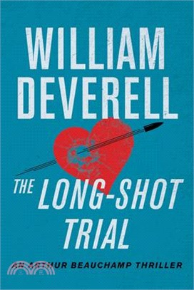 The Long-Shot Trial: An Arthur Beauchamp Thriller