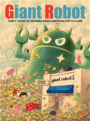 Giant Robot: Thirty Years of Defining Asian American Pop Culture