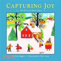 Capturing Joy ─ The Story of Maud Lewis