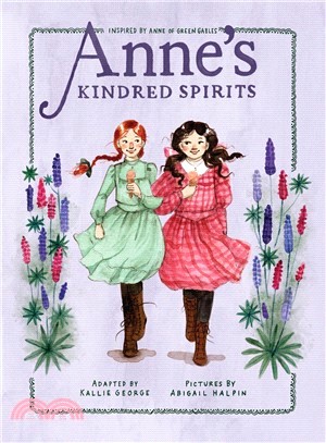 Anne's Kindred Spirits ― Inspired by Anne of Green Gables (精裝本)