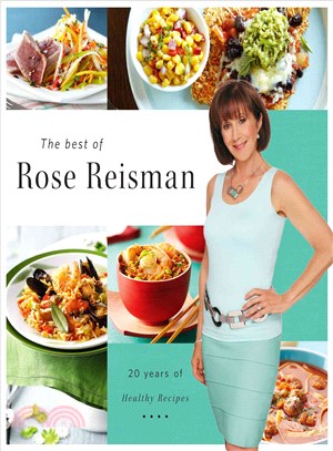 The Best of Rose Reisman ― 20 Years of Healthy Recipes