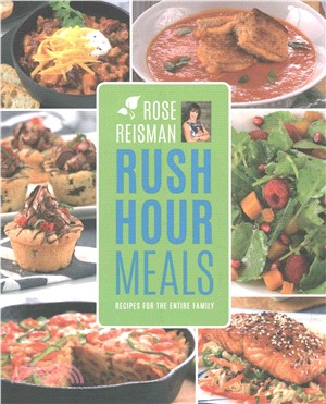 Rose Reisman??Rush Hour Meals ― Recipes for the Entire Family