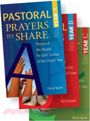 Pastoral Prayers to Share Set of Years A, B, & C：Prayers of the People for Each Sunday of the Church Year