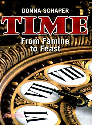 Time ― From Famine to Feast