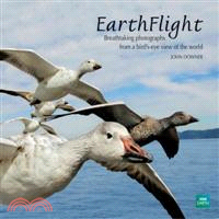 Earth Flight—Breathtaking Photographs from a Bird's-Eye View of the World
